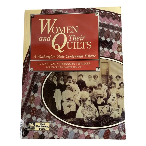 Women and Their Quilts history Book by nancyann Twelker Washington statetribute - Picture 1 of 3
